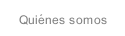 Quiénes somos